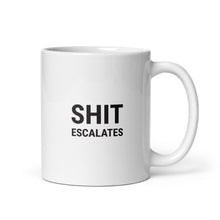 Load image into Gallery viewer, Shit Escalates Mug
